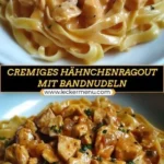 cremiges hahnchenragout mit bandnudeln ein unglau 2026 07 22 014330 1