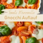 gnocchi auflauf tomate mozzarella 2026 07 22 014248 503x1024 1