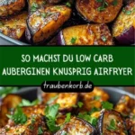 so machst du low carb auberginen knusprig airfryer 2026 07 22 014327 466x1024 1